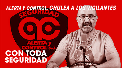 image CON TODA SEGURIDAD | LA EMPRESA DE SEGURIDAD ALERTA Y CONTROL CHULEA LA PA STA A LOS VIGILANTES