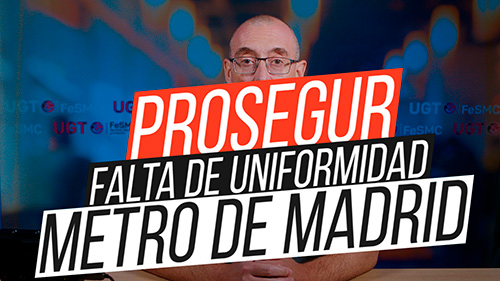 image VIDEO | PROSEGUR | FALTA DE UNIFORMIDAD EN METRO DE MADRID